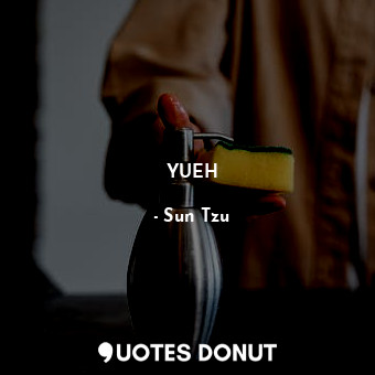  YUEH... - Sun Tzu - Quotes Donut