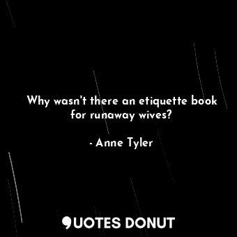Why wasn't there an etiquette book for runaway wives?