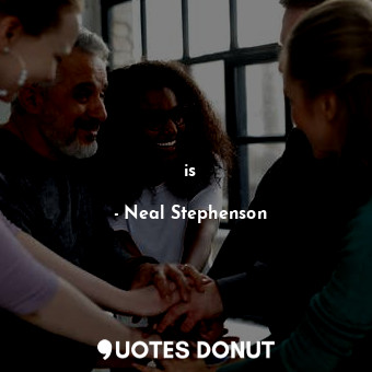  is... - Neal Stephenson - Quotes Donut