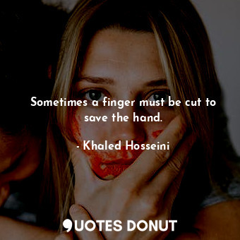 Sometimes a finger must be cut to save the hand.