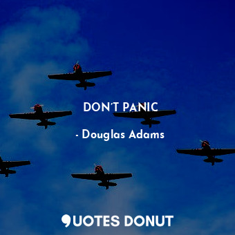  DON’T PANIC... - Douglas Adams - Quotes Donut
