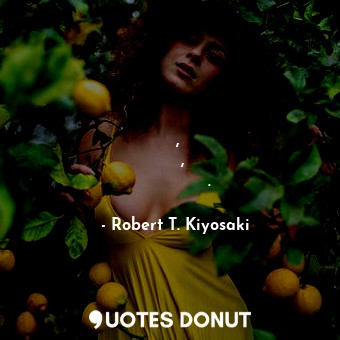  Тебе бы хотелось побеждать, но страх проигрыша, больше радости победы.... - Robert T. Kiyosaki - Quotes Donut