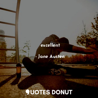  excellent... - Jane Austen - Quotes Donut