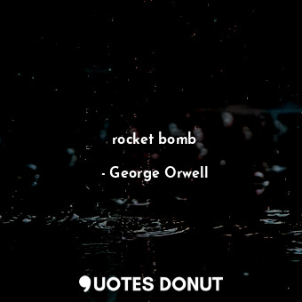 rocket bomb