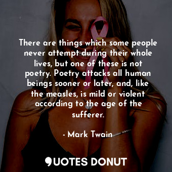  There are things which some people never attempt during their whole lives, but o... - Mark Twain - Quotes Donut