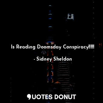 Is Reading Doomsday Conspiracy!!!!!!