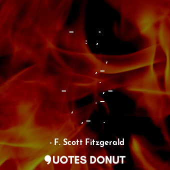 — Мне когда-то казалось: все, что случается до восемнадцати лет, это пустяки, — ... - F. Scott Fitzgerald - Quotes Donut