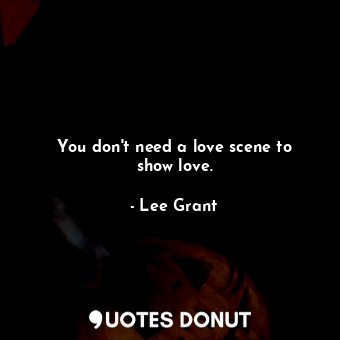 You don&#39;t need a love scene to show love.