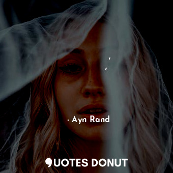  Есть такие законы, словно резиновые, и вполне по силам их слегка растянуть для д... - Ayn Rand - Quotes Donut