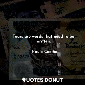 Tears are words that need to be written.