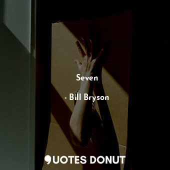  Seven... - Bill Bryson - Quotes Donut