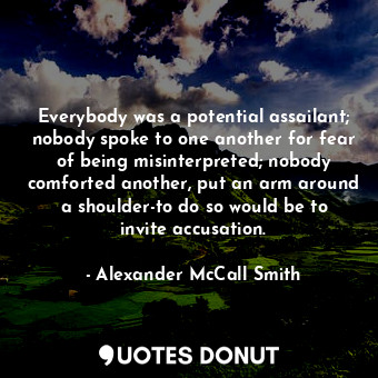  The more I see of the world, the more am I dissatisfied with it.... - Jane Austen - Quotes Donut