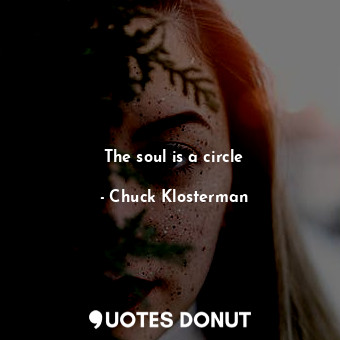 The soul is a circle
