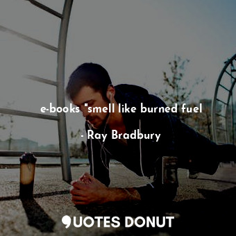 e-books "smell like burned fuel