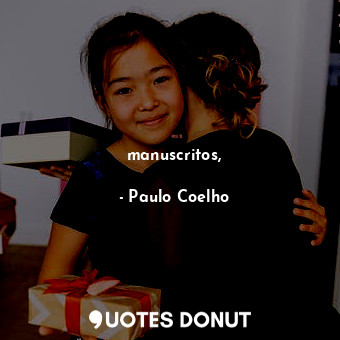  manuscritos,... - Paulo Coelho - Quotes Donut