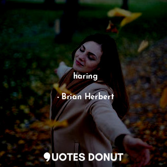  haring... - Brian Herbert - Quotes Donut