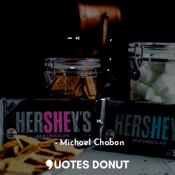  — «Забудь о том, откуда ты совершаешь эскейп, — сказал Йозеф, цитируя старую сен... - Michael Chabon - Quotes Donut
