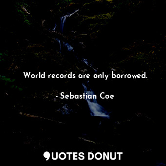 World records are only borrowed.