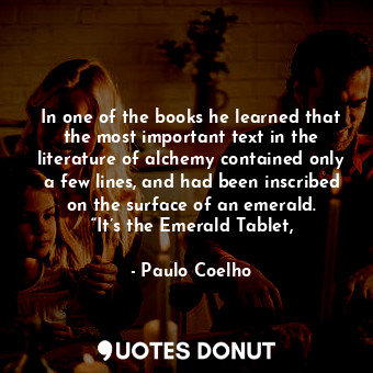  In one of the books he learned that the most important text in the literature of... - Paulo Coelho - Quotes Donut