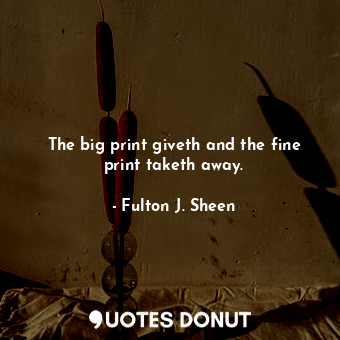 The big print giveth and the fine print taketh away.