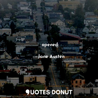  opened:... - Jane Austen - Quotes Donut