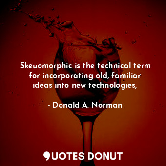 Skeuomorphic is the technical term for incorporating old, familiar ideas into new technologies,