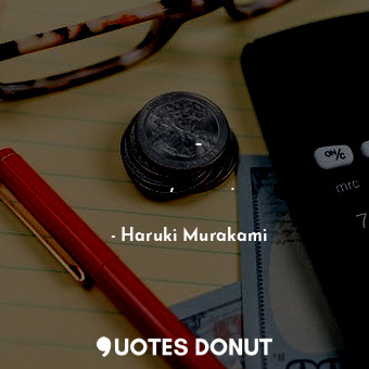  Смерть – не противоположность жизни, а ее часть.... - Haruki Murakami - Quotes Donut