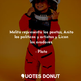 Melito representa los poetas, Anito los políticos y artistas y Licon los oradores.