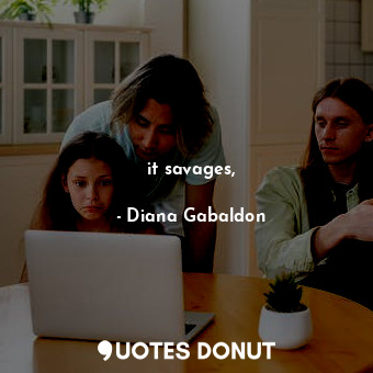  it savages,... - Diana Gabaldon - Quotes Donut