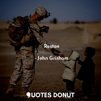  Roston... - John Grisham - Quotes Donut