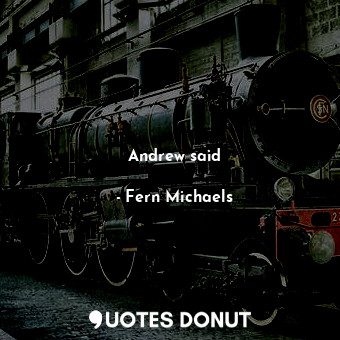  Andrew said... - Fern Michaels - Quotes Donut