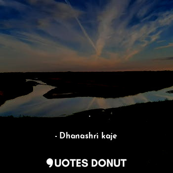  माणसाने कधी ही आपली आशा
सोडायची नसते कारण आशा ही निराशे वर
मात करण्याचा सगळ्यात ... - Dhanashri kaje - Quotes Donut