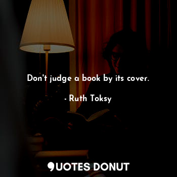 Don't judge a book by its cover.