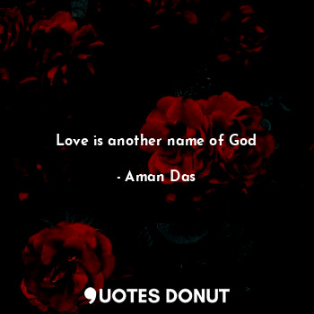 Love is another name of God