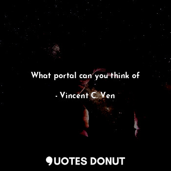 What portal can you think of