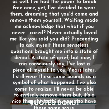  The bounds of which you tied are not only nipping at my skin but my heart as wel... - Li - Quotes Donut