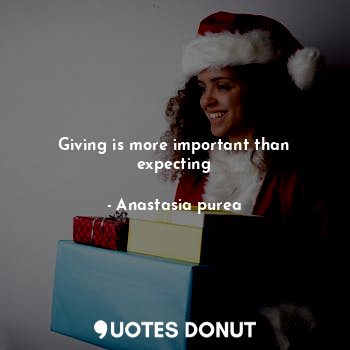 Giving is more important than expecting