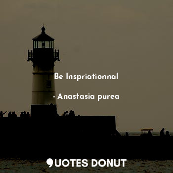 Be Inspriationnal