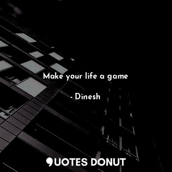 Make your life a game