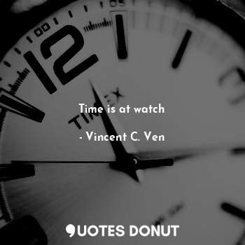 Time is at watch