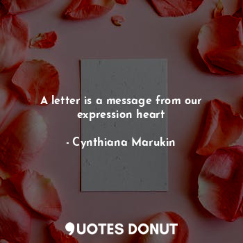 A letter is a message from our expression heart