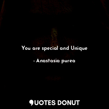 You are special and Unique