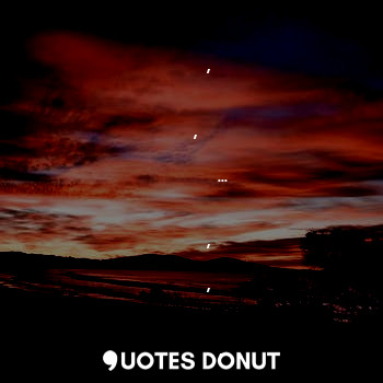  राहत देती है कुछ शाम,
तुझसे मिलने के बाद,
तेरे प्यार भरे बोल मौसम रंगीन कर देते ... - Kajol Ashok Lachake - Quotes Donut