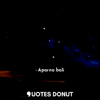  " किसे के खामियाँ गिनते - गिनते, उसकी खूबियां गिनना भूल न जाना "... - Aparna bali - Quotes Donut