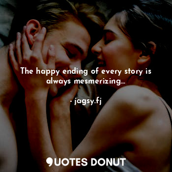 The happy ending of every story is always mesmerizing...