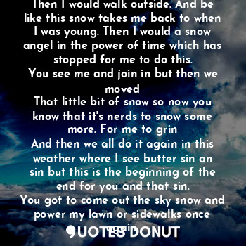  If I had a clock and time stopped. Then I would walk outside. And be like this s... - Cake brother - Quotes Donut
