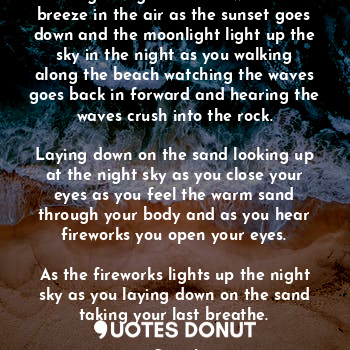  Walking along the beach with a nice breeze in the air as the sunset goes down an... - Sariah - Quotes Donut
