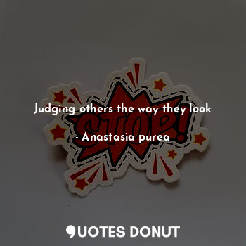 Judging others the way they look